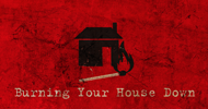 Проект Burning Your House Down